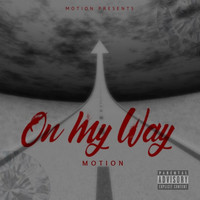Motion - On My Way (Explicit)