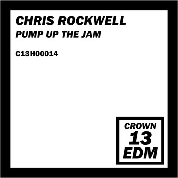 Chris Rockwell - Pump up the Jam