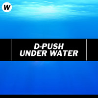D-Push - Under Water