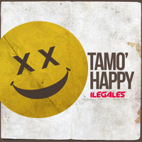 Ilegales - Tamo' Happy