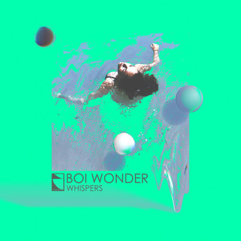 Boi Wonder - Whispers
