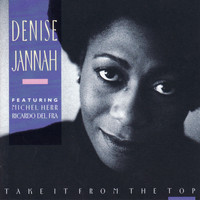 Denise Jannah - Take It from the Top