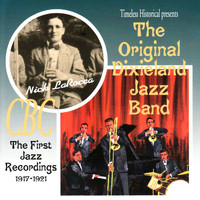 The Original Dixieland Jazz Band - The First Jazz Recordings, 1917-1921