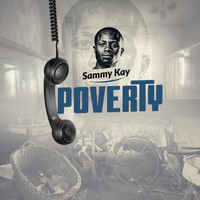 Sammy Kay - Poverty