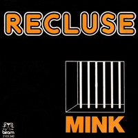 Mink - Recluse
