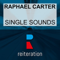 Raphael Carter - Single Sounds