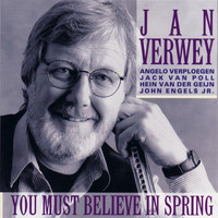 Jan Verwey - You Must Believe in Spring