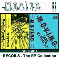 Moving Targetz - Recoils: The EP Collection, Vol. 1 (1988 - 1989)