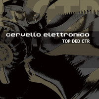 Cervello Elettronico - Top Ded Ctr (Explicit)