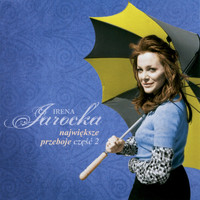 Irena Jarocka - Największe przeboje, część 2