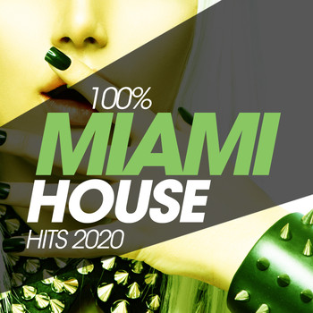 Various Artists - 100% Miami House Hits 2020
