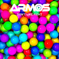 Armos - Don't Like Fight