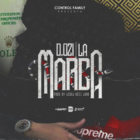 D.Ozi - La Marca (Explicit)