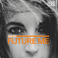 Goodluck - Dear Future Me