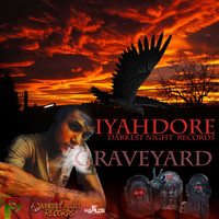 IyahDore - Graveyard