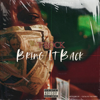 T-Rock - Bring It Back (Explicit)