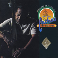 Cachao - Maestro De Maestros Cachao Y Su Descarga