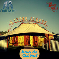 Cabell Rhode - King of Clowns (feat. Bo Daddy Harris) (Explicit)