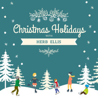 Herb Ellis - Christmas Holidays with Herb Ellis