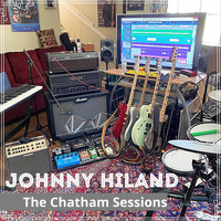 Johnny Hiland - The Chatham Sessions