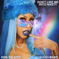 Rico Nasty - Don't Like Me (feat. Don Toliver & Gucci Mane) (Explicit)