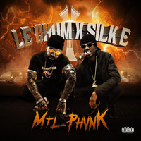 Le Chum & Silk E - Mtl-Phvnk (Explicit)