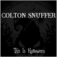 Colton Snuffer - This Is Halloween