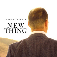 Greg Silverman - New Thing