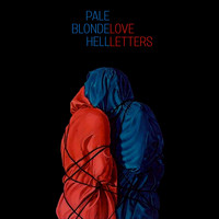 Pale Blonde Hell - Love Letters
