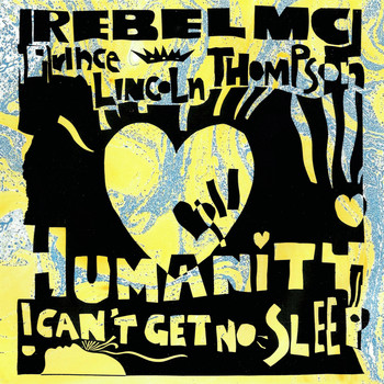 Rebel MC feat. Prince Lincoln - Humanity / I Can't Get No Sleep
