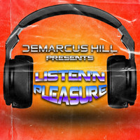 Demarcus Hill - Listen'n Pleasure (Explicit)