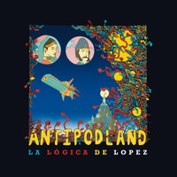 La Lógica De Lopez - Antipodland