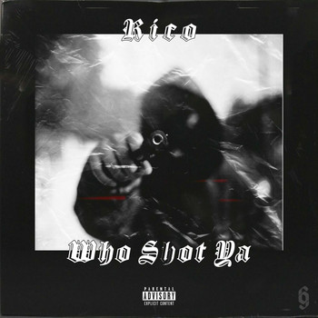 Rico - Who shot ya? (Explicit)