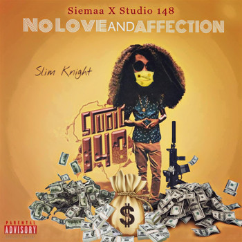 Slim Knight - No Love and Affection (Explicit)