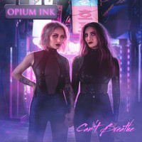 Opium Ink - Can't Breathe