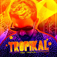 Gbm Tropikal - Tropikal (Explicit)