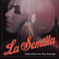 Sofía Viola - La Semilla (feat. Flor Amargo)
