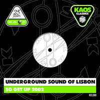 Underground Sound Of Lisbon - So Get Up 2002