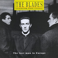 The Blades - The Last Man in Europe