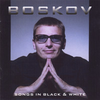 Boskov - Songs in Black and White