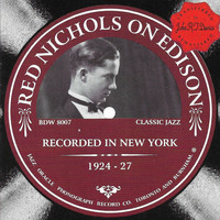 Red Nichols - Red Nichols on Edison 1924-1927