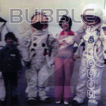 Bubble - Seconds