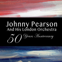 Johnny Pearson And His London Orchestra - 50 Years Anniversary