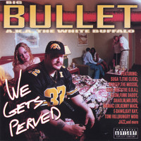 Bullet - We Gets Perved.