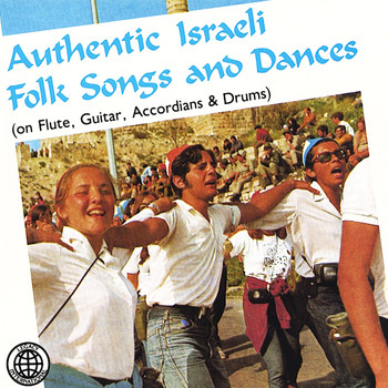 Alan Lomax & Harry Oster - Authentic Israeli Folk Songs and Dances