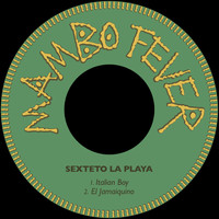Sexteto La Playa - Italian Boy / El Jamaiquino