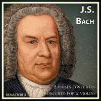 J.S.Bach - 2 Violin Concertos (Remastered)
