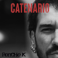 Poncho K - Catenario