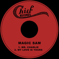 Magic Sam - Mr. Charlie