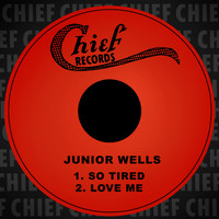 Junior Wells - So Tired